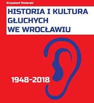 historia i kultura głuchych we Wrocławiu1 historia i kultura głuchych we Wrocławiu1