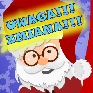 Plakat ze świętym Mikołajem, a na nim napis Uwaga!!! Zmiana!!!