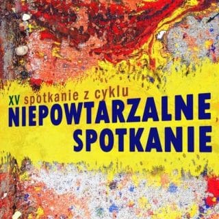 Na kolorowym tle żółty nieregularny pas, a na nim napis: XV Niepowtarzalne Spotkanie