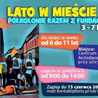 Plakat z informacjami o półkolonii "Lato w mieście"