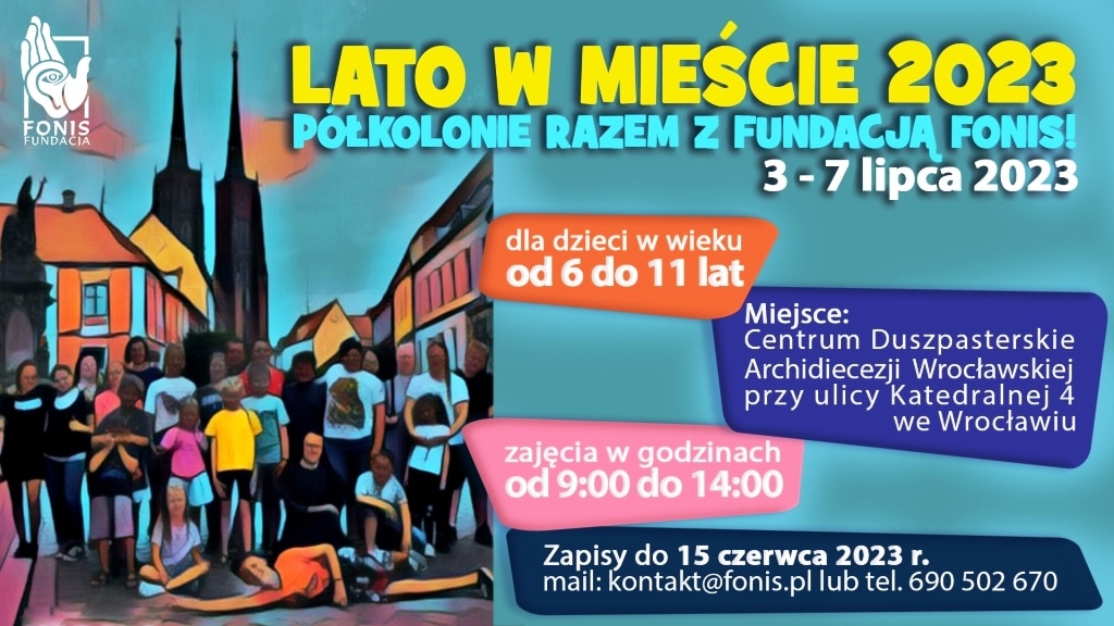 Lato w mieście 2023 – półkolonie z Fundacją FONIS Plakat z informacjami o półkolonii "Lato w mieście"