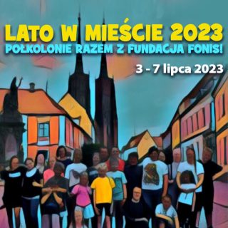 Plakat z informacjami o półkolonii "Lato w mieście"