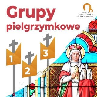 Grafika ze świętą Jadwigą i znakami pielgrzymkowych grup oraz napis: grupy pielgrzymkowe