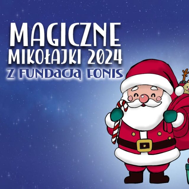 Magiczne mikołajki 2024 z Fundacją FONIS Magiczne mikołajki 2024 z Fundacją FONIS